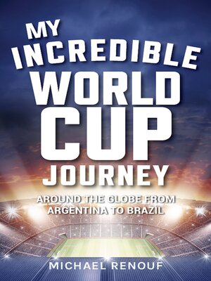 cover image of My Incredible World Cup Journey